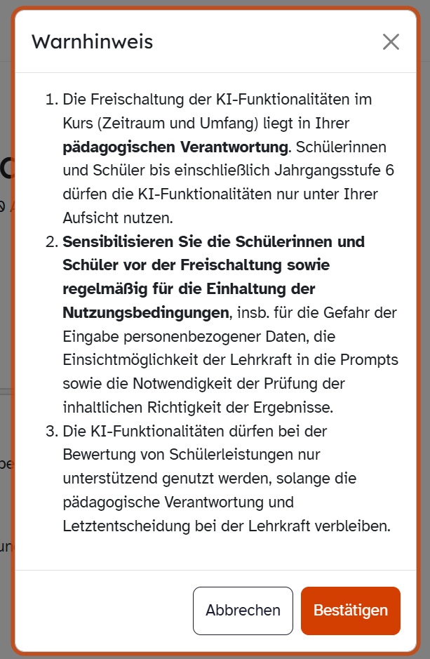 ByCS-Warnhinweis beim Aktivieren von KI-Funktionen: pädagogische Verantwortung für Zeitraum und Umfang, Aufsicht bis einschließlich Jahrgangsstufe 6, Sensibilisierung der Lernenden und Letztentscheidung der Lehrkraft bei Bewertungen.